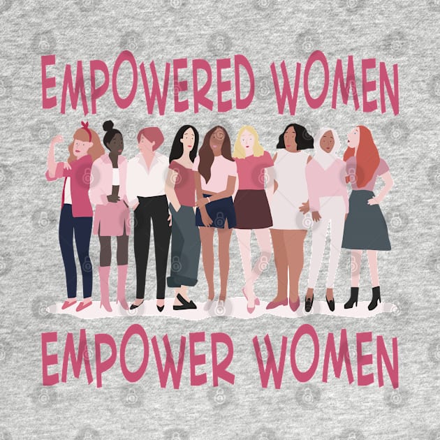 Empowered Women Empower Women by frickinferal